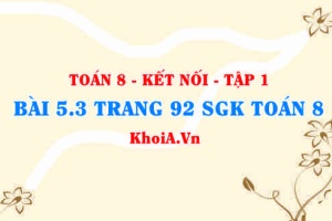 Bài 5.3 trang 92 SGK Toán 8 tập 1 Kết nối tri thức